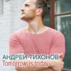 About Tomorrow Is Today Song