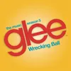 About Wrecking Ball (Glee Cast Version) Song