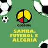 About Samba, Futebol e Alegria Song
