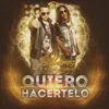 About Quiero Hacértelo Song