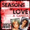 About Seasons of Love Song