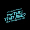 About The Ties That Bind Song