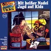 113 - Mit heißer Nadel Jagd auf Kids