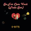 Se For Com Você (Pode Ser) [8-Bits]