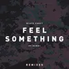 Feel Something-Mokita Remix