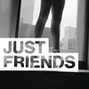 About Just Friends Song