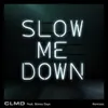 Slow Me Down-Tom Dempsey Remix