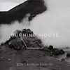 About Burning House Song