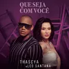 About Que Seja com Você Song