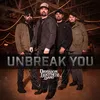 About Unbreak You Song