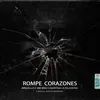 About Rompe Corazones Song