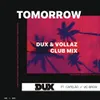 Tomorrow DUX & Vollaz Club Mix