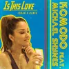 Is This Love (Johan K Remix)