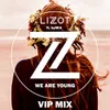 We Are Young (VIP MIX Edit)