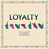 About Loyalty Song