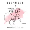About Boyfriend Song