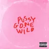 Pussy Gone Wild