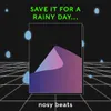 About Save It For A Rainy Day Song