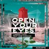 About Open Your Eyes (Acoustic) Song