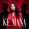 About Ke Mana Song