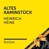 About Heine: Altes Kaminstück (Reclam Hörbuch) Song