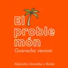 About El Problemón Guaracha Version Song