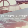 Valiente y Libre Acústico