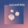 About Sugarfree Song