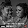 About COMMITMENT ISSUES Song