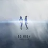 About SO HIGH Song