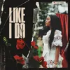 About Like I Do Song