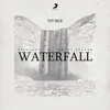 About Waterfall-VIP Mix Song