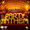 About Party Anthem-Original Mix Song