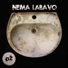 About Nema Labavo Song