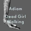About Dead Girl Walking Song
