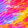 About Falling Out Of Sight Song