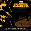 About Bulletproof Love-From “Luke Cage” Song