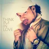 About Think I'm In Love Song