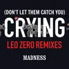 (Don’t Let Them Catch You) Crying-Leo Zero Remix