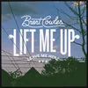 About Lift Me Up (Leave Me Here) Song