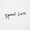 About Spread Love Song