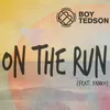 About On The Run Song