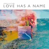 Love Has A Name-Live