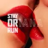 About Stay Or Run Song
