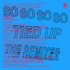 So Tied Up-Toby Green Remix