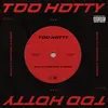 About Too Hotty Song