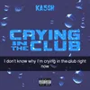 About Crying In The Club Song
