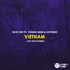 About Vietnam-Jay Silva Remix Song