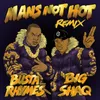 About Man's Not Hot-Busta Rhymes Remix Song