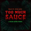 Too Much Sauce-J-Fresh Remix